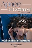 Algopix Similar Product 12 - Apne du sommeil Tous savoir Guide