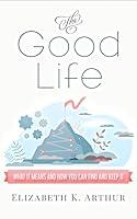 Algopix Similar Product 3 - The Good Life What It Means and How