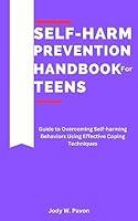 Algopix Similar Product 15 - SelfHarm Prevention Handbook for Teens