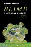Algopix Similar Product 20 - Slime: A Natural History