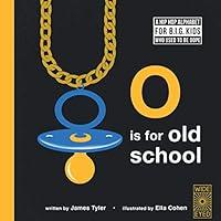 Algopix Similar Product 3 - O is for Old School A Hip Hop Alphabet