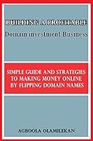 Algopix Similar Product 16 - Building a profitable domain investment