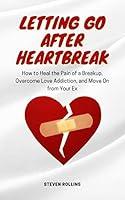 Algopix Similar Product 15 - Letting Go After Heartbreak How to