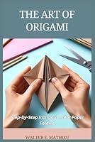 Algopix Similar Product 7 - THE ART OF ORIGAMI StepbyStep