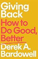 Algopix Similar Product 11 - Giving Back: How to Do Good, Better