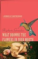 Algopix Similar Product 14 - What Drowns the Flowers in Your Mouth