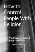 Algopix Similar Product 2 - How to Control People With Religion