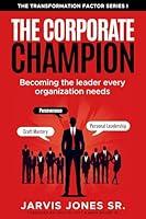 Algopix Similar Product 9 - The Corporate Champion Becoming the