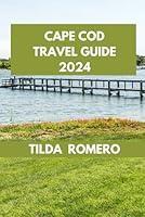 Algopix Similar Product 4 - CAPE COD TRAVEL GUIDE 2024 Cape Cod