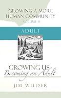 Algopix Similar Product 11 - Growing Us Becoming an Adult Growing