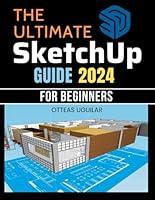 Algopix Similar Product 8 - The Ultimate Sketchup Guide 2024 for