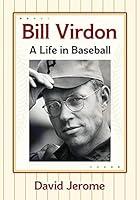 Algopix Similar Product 9 - Bill Virdon: A Life in Baseball