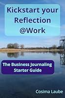 Algopix Similar Product 10 - Kickstart your ReflectionWork The