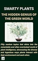 Algopix Similar Product 15 - Smarty Plants The Hidden Genius of the