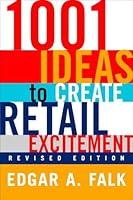 Algopix Similar Product 1 - 1001 Ideas to Create Retail Excitement