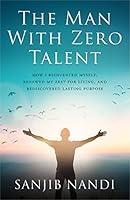 Algopix Similar Product 8 - The Man With Zero Talent HOW I