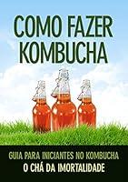 Algopix Similar Product 12 - Como Fazer Kombucha (Portuguese Edition)