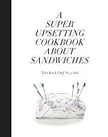 Algopix Similar Product 7 - A Super Upsetting Cookbook About