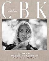 Algopix Similar Product 12 - CBK Carolyn Bessette Kennedy A Life