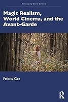 Algopix Similar Product 8 - Magic Realism World Cinema and the