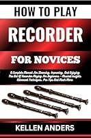 Algopix Similar Product 7 - HOW TO PLAY RECORDER FOR NOVICES A