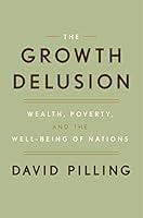 Algopix Similar Product 7 - The Growth Delusion Wealth Poverty