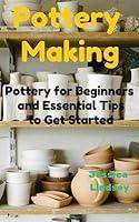 Algopix Similar Product 5 - Pottery Making Pottery for Beginners