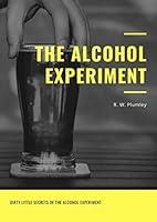 Algopix Similar Product 4 - The Alcohol Experiment Dirty Little