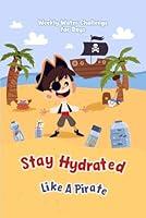 Algopix Similar Product 20 - Stay Hydrated Like A Pirate Weekly