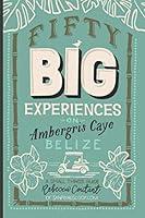 Algopix Similar Product 8 - Fifty Big Experiences on Ambergris