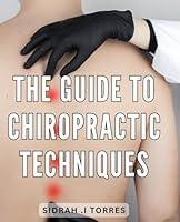 Algopix Similar Product 11 - The Guide To Chiropractic Techniques