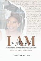 Algopix Similar Product 2 - I Am a Wife A Prophetic Journey of