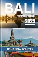 Algopix Similar Product 4 - BALI TRAVEL GUIDE 2025