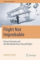 Algopix Similar Product 3 - Flight Not Improbable Octave Chanute