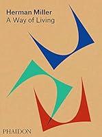 Algopix Similar Product 11 - Herman Miller: A Way of Living