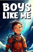 Algopix Similar Product 14 - Boys Like Me Inspiring True Stories of