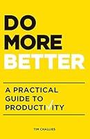 Algopix Similar Product 12 - Do More Better A Practical Guide to