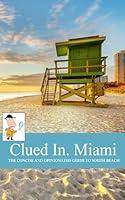 Algopix Similar Product 15 - Clued In Miami The Concise and