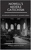 Algopix Similar Product 12 - Nowells Middle Catechism An Anglican