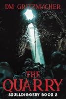 Algopix Similar Product 7 - The Quarry: Skulldiggery Book 2