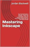 Algopix Similar Product 19 - Mastering Inkscape Your Essential