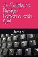 Algopix Similar Product 18 - A Guide to Design Patterns with C#