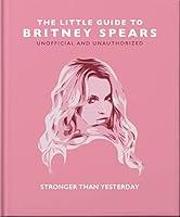 Algopix Similar Product 14 - The Little Guide to Britney Spears