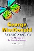 Algopix Similar Product 17 - George MacDonald: The Child in the Mist