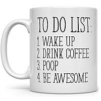 Algopix Similar Product 19 - To Do List Wake Up Drink Coffee Poop Be