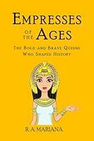 Algopix Similar Product 14 - Empresses of the Ages The Bold and