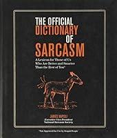 Algopix Similar Product 14 - The Official Dictionary of Sarcasm A