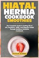 Algopix Similar Product 8 - HIATAL HERNIA COOKBOOK SMOOTHIES The