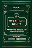 Algopix Similar Product 9 - My Fathers Story A Prompted Journal