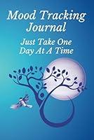 Algopix Similar Product 1 - Mood Tracking Journal Just Take One Day